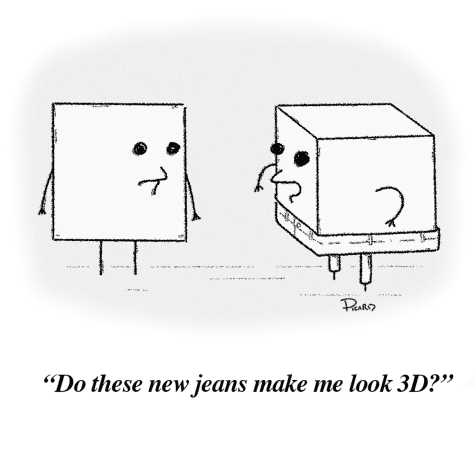 A cube wearing jeans asks a square, do these new jeans make me look 3D?