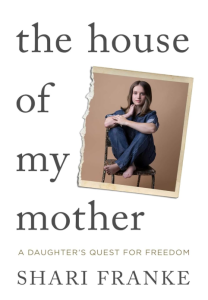 Culture Pick | Shari Franke’s ‘The House of My Mother’: A powerful story of resilience